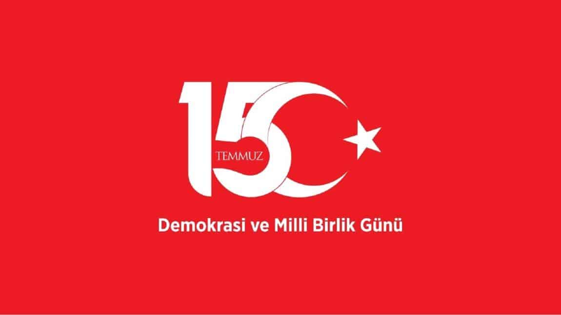 15 Temmuz Demokrasi ve Milli Birlik Günü Etkinliği