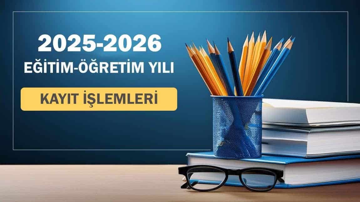 2025-2026 Eğitim-Öğretim Yılı
